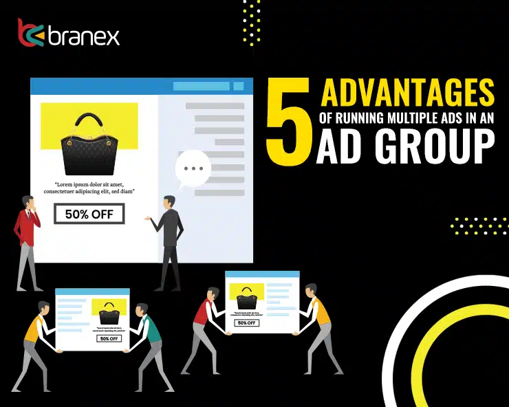 Advantages of Multiple Ads in Ad Group