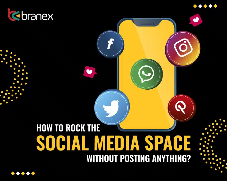 How To Rock the Social Media Space Without Posting